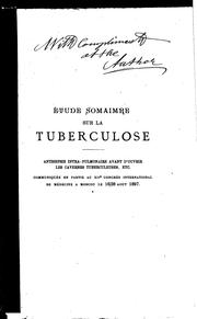 Cover of: Étude sommaire sur la tuberculose: antisepsie intrapulmonaire avant d'ouvrir les cavernes ...