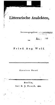 Litterärische Analekten: Vorzüglich für alte Litteratur und Kunst, deren Geschichte und Methodik by Friedrich August Wolf