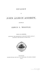 Cover of: Eulogy on John Albion Andrew by Edwin Percy Whipple