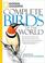 Cover of: National Geographic complete birds of the world