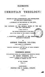 Cover of: Elements of Christian theology. With additional notes, and a summary of ecclesiastical history ... by George Pretyman Tomline