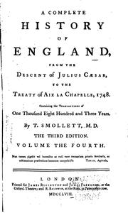 Cover of: A Complete History of England: From the Descent of Julius Caesar, to the Treaty of Aix la ..