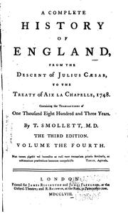 Cover of: A Complete History of England: From the Descent of Julius Caesar, to the Treaty of Aix la ... by Tobias Smollett