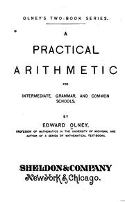 Cover of: A Practical Arithmetic for Intermediate, Grammar, and Common Schools