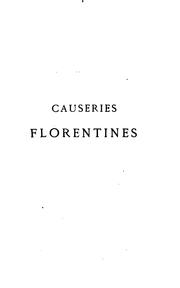 Cover of: Causeries florentines: Dante et Michel-Ange. Béatrice et la poésie amoureuse. Dante et le ...