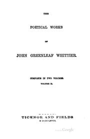 Cover of: The Poetical Works of John Greenleaf Whittier: Complete in Two Volumes