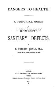 Cover of: Dangers to health: a pictorial guide to domestic sanitary defects