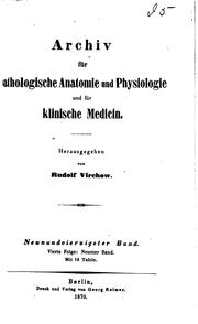 Cover of: Archiv für pathologische Anatomie und Physiologie und für klinische Medicin by Rudolf Ludwig Karl Virchow, Rudolf Ludwig Karl Virchow