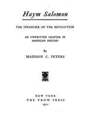 Cover of: Haym Salomon: The Financier of the Revolution : an Unwritten Chapter in American History