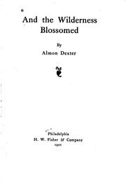 Cover of: And the Wilderness Blossomed
