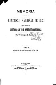 Memoria presentada al h. Congreso Nacional, correspondiente al año de .. by Argentina Ministerio de Justicia e Instrucción Pública
