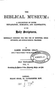 Cover of: The biblical museum. Old Testament by James Comper Gray