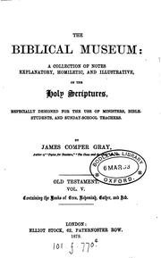 Cover of: The biblical museum. Old Testament by James Comper Gray, James Comper Gray