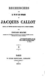 Cover of: Recherches sur la vie et les ouvrages de Jacques Callot: suite au Peintre-graveur français de M ...