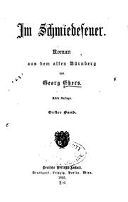 Cover of: Im Schmiedefeuer: Roman aus dem alten Nürnberg by Georg Ebers