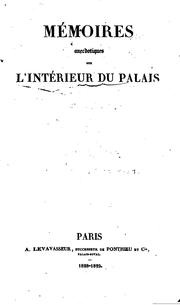 Cover of: Mémoires Anecdotiques Sur L'interieur de Palais de Napoléon: Sur Celui de Marie-Louise, Et Sur ...