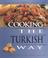 Cover of: Cooking the Turkish Way