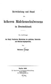 Cover of: Entwickelung und Stand des höheren Mädchenschulwesens in Deutschland