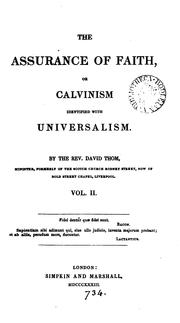 Cover of: The assurance of faith, or Calvinism identified with universalism | David Thom