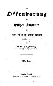 Cover of: Die Offenbarung des Heiligen Johannes: Für solche die in der Schrift forschen by Ernst Wilhelm Hengstenberg