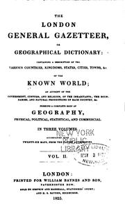 Cover of: The London General Gazetteer, Or Geographical Dictionary: Containing a Description of the ...