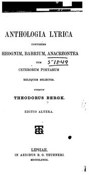 Cover of: Anthologia lyrica, continens Theognim, Babrium, Anacreontea, cum ceterorum poetarum reliquiis ...