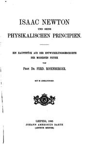 Cover of: Isaac Newton und seine physikalischen Principien: Ein Hauptstück aus der Entwickelungsgeschichte ...