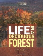 Cover of: Life in a Deciduous Forest (Ecosystems in Action) by Dianne M. MacMillan