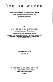 Cover of: Ice Or Water: Another Appeal to Induction from the Scholastic Methods of ... by Henry H. Howorth