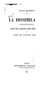 Cover of: La dissimilation consonantique dans les langues indo-europeennes et dans les langues romanes ...