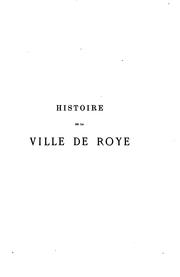 Cover of: Histoire de la ville de Roye