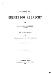 Cover of: Feldmarschall Erzherzog Albrecht by Carl “von” Duncker