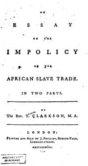 Cover of: An Essay on the Impolicy of the African Slave Trade: In Two Parts
