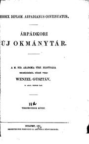 Cover of: Codex diplomaticus Arpadianus continuatus =: Árpádkori új okmánytár by Gusztáv Wenzel