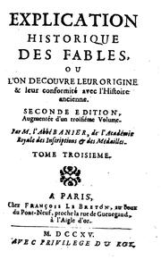 Cover of: Explication historique des fables, ou l'on decouvre leur origine & leur conformité avec l ... by Banier (Antoine)