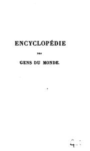 Cover of: Encyclopédie des gens du monde: répertoire universel des sciences, des lettres et des arts; avec ... by Artaud de Montor