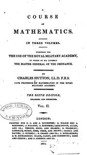 Cover of: A Course of Mathematics: Composed for the Use of the Royal Military Academy ...