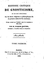 Cover of: Histoire critique du gnosticisme ...