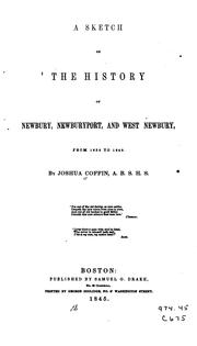 Cover of: A Sketch of the History of Newbury, Newburyport, and West Newbury, from 1635 to 1845 by Joshua Coffin