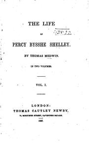 Cover of: The Life of Percy Bysshe Shelley: in 2 vol. by Thomas Medwin