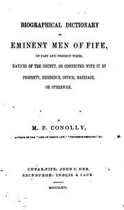 Cover of: Biographical Dictionary of Eminent Men of Fife: Natives of the County, Or Connected with it by ... by Matthew Forster Conolly