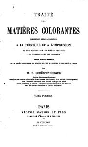 Cover of: Traité des matières colorantes: comprenant leurs applications à la teinture ...