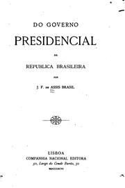 Cover of: Do governo presidencial na república brasileira by Joaquim Francisco de Assis Brasil