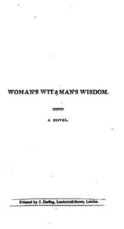 Cover of: Woman's wit & man's wisdom; or, Intrigue