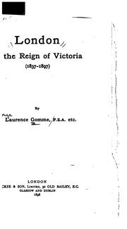 London in the reign of Victoria (1837-1897) by George Laurence Gomme
