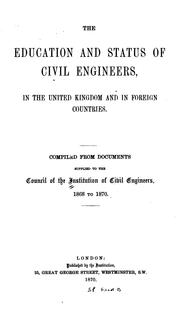 The Education and Status of Civil Engineers, in the United Kingdom and in Foreign Countries by Institution of Civil Engineers (Great Britain )
