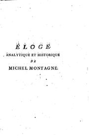 Cover of: Éloge analytique et historique de Michel Montagne, suivi de notes: d'observations sur le ...