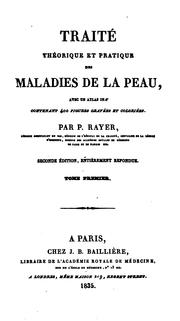 Cover of: Traité théoretique et pratique des maladies de la peau: avec un atlas ...