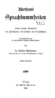 Cover of: Allerhand Sprachdummheiten: Ein Hilfsbuch Für alle die sich o?ffentlich der deutschen Sprache ... by Gustav Wustmann