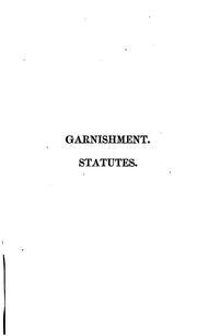 Cover of: A Treatise on the Law of Attachment and Garnishment: With an Appendix ...